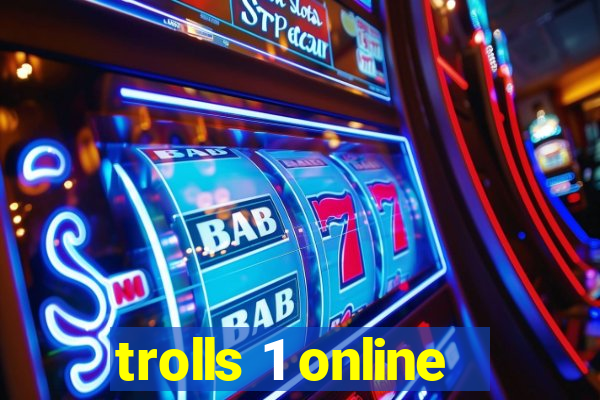 trolls 1 online